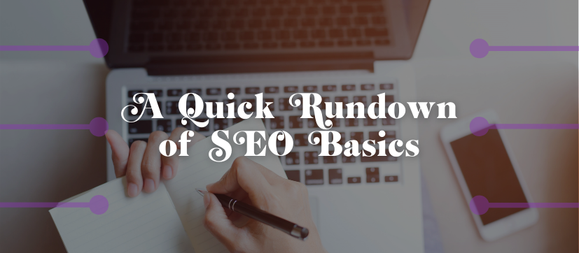 A Quick Rundown of SEO Basics