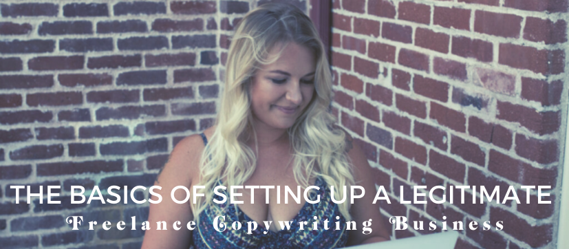 The Basics of Setting Up a Legitimate Freelance Copywriting Business