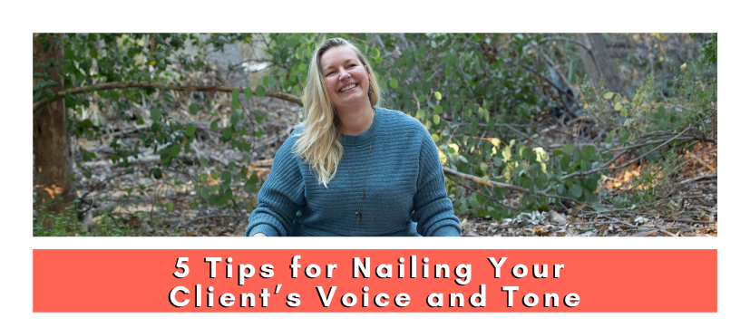 5 Tips for Nailing Your Client’s Voice and Tone