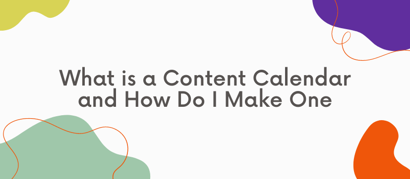 What is a Content Calendar and How Do I Make One